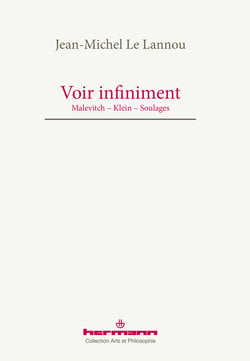 Voir infiniment - Malevitch – Klein – Soulages