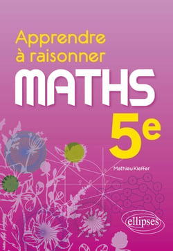 Apprendre à raisonner - Mathématiques - 5e