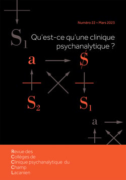Revue des Collèges de Clinique psychanalytique du Champ Lacanien numéro 22 - Qu'est-ce qu'une clinique psychanalytique ?