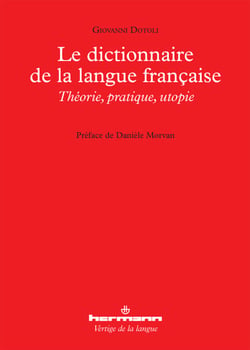 Le Dictionnaire de la langue française - Théorie, pratiqué, utopie