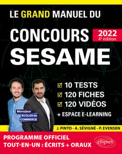 Le Grand Manuel du concours SESAME 2022 (Programme officiel : écrits + oraux) - 120 fiches, 120 vidéos de cours, 10 tests, 1000 questions