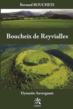 Boucheix de Reyvialles - Dynastie Auvergnate