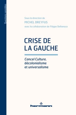 Crise de la gauche - Cancel Culture, décolonialisme et universalisme