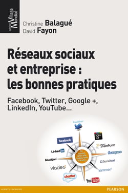 Réseaux sociaux et entreprise : les bonnes pratiques - Facebook, Twitter, Google +, LinkedIn, YouTube...