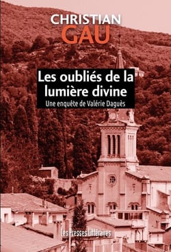 Les oubliés de la lumière divine - Une enquête de Valérie Daguès
