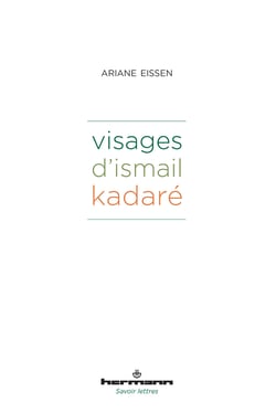 Visages d'Ismail Kadaré