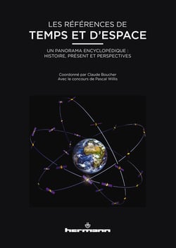 Les références de temps et d'espace - Un panorama encyclopédique : histoire, présent et perspectives