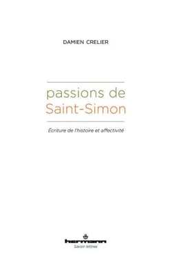 Passions de Saint-Simon - Écriture de l'histoire et affectivité