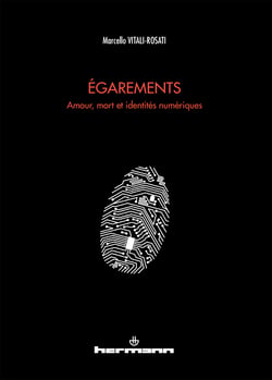 Égarements - Amour, mort et identités numériques