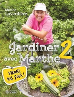 Jardiner avec Marthe 2 - Virons pas fous!