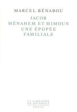Jacob, Ménahem et Mimoun - Une épopée familiale