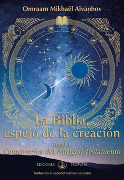 La Biblia, espejo de la creación - Comentarios del Antiguo Testamento (Tomo 1)