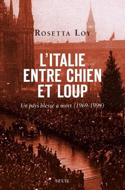 L'Italie entre chien et loup - Un pays blessé à mort (1969-1994)