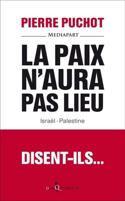 La Paix n'aura pas lieu. Israël-Palestine - Israël-Palestine