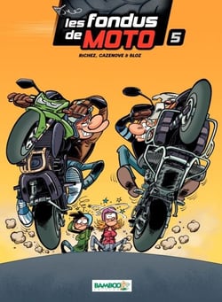 Les Fondus de moto - Tome 5 - tome 5