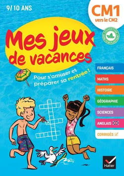 Cahier de vacances 2026 - Mes jeux de vacances - Du CM1 vers le CM2 - pour réviser en s'amusant