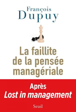 La Faillite de la pensée managériale. Lost in Management, vol. 2 - Lost in management, vol. 2