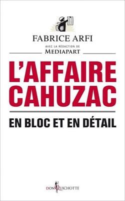 L'Affaire Cahuzac. En bloc et en détail