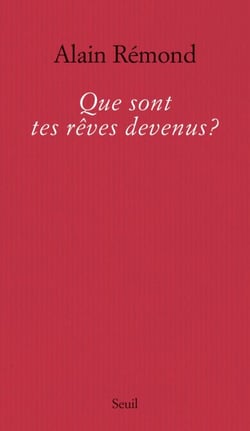 Que sont tes rêves devenus?