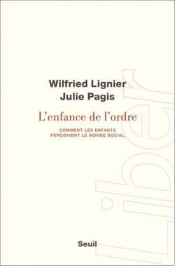 L'Enfance de l'ordre - Comment les enfants perçoivent le monde social
