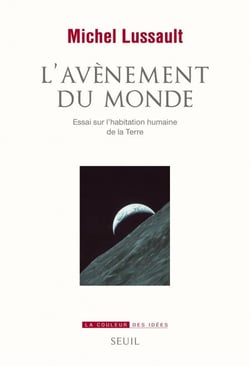 L'Avènement du Monde. Essai sur l'habitation humaine de la Terre - Essai sur l’habitation humaine de la Terre