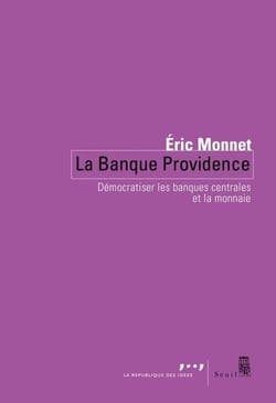 La Banque Providence - Démocratiser les banques centrales et la monnaie