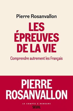 Les Epreuves de la vie - Comprendre autrement les Français