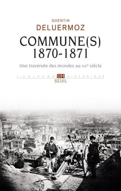 Commune(s), 1870-1871 - Une traversée des mondes au XIXe siècle
