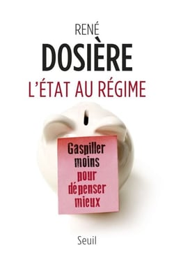 L'État au régime. Gaspiller moins pour dépenser mieux - Gaspiller moins pour dépenser mieux