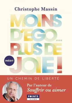 Moins d'ego, plus de joie !. Un chemin de liberté