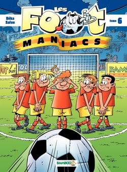 Les Footmaniacs - Tome 6 - tome 6