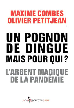 Un pognon de dingue mais pour qui ? - L'argent magique de la pandémie