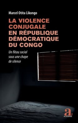 La violence conjugale en République démocratique du Congo - Un fléau social sous une chape de silence