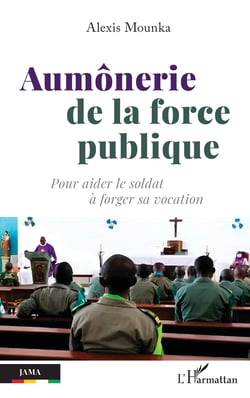 Aumônerie de la force publique - Pour aider le soldat à forger sa vocation