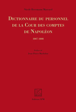 Dictionnaire du personnel de la Cour des Comptes de Napoléon - 1807-1808 Kronos N° 52 - Kronos N° 52