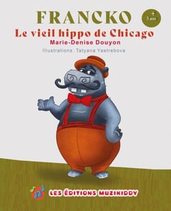Francko-Le vieil hippo de Chicago(French Edition)