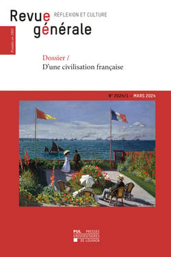 Revue Générale 2024 n°1 Mars 2024 - Dossier / D'une civilisation française