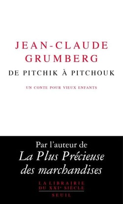 De Pitchik à Pitchouk - Un conte pour vieux enfants