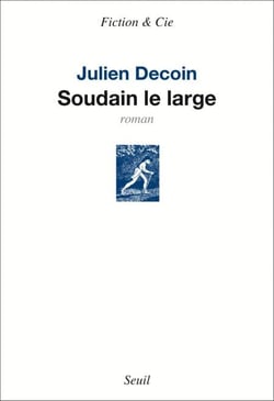 Soudain le large