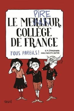 Le Meilleur (pire) collège de France, tome 2. Tous pareils ! - Tous pareils !