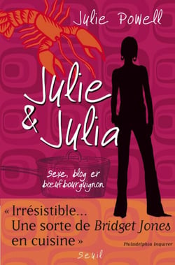 Julie &amp; Julia. Sexe, blog et boeuf bourguignon - Sexe, blog et boeuf bourguignon