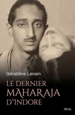 Le Dernier Maharaja d’Indore