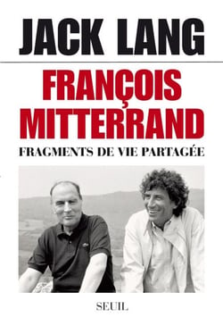 François Mitterrand. Fragments de vie partagée - Fragments de vie partagée