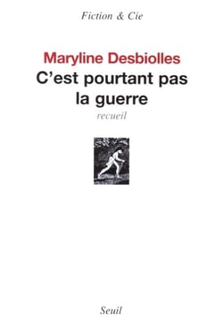 C'est pourtant pas la guerre. Recueil