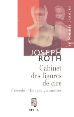 Le Cabinet des figures de cire, précédé d' Images viennoises. Esquisses et portraits - Esquisses et portraits