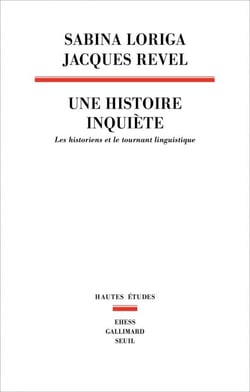 Une histoire inquiète - Les historiens et le tournant linguistique