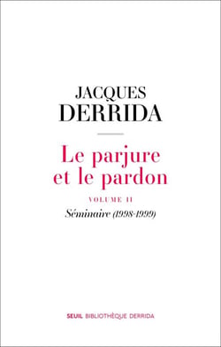 Le Parjure et le Pardon - volume II. Séminaire (1998-1999)