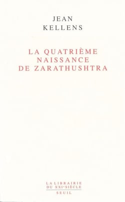 La Quatrième Naissance de Zarathushtra