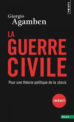 La Guerre civile. Pour une théorie politique de la stasis - Pour une théorie politique de la stasis