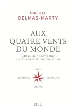 Aux quatre vents du monde. Petit guide de navigation sur l'océan de la mondialisation - Petit guide de navigation sur l'océan de la mondialisation